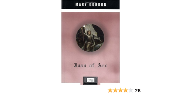 Amazon Com Joan Of Arc 9780670885374 Gordon Mary Books