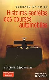 Histoires secrètes des courses automobiles