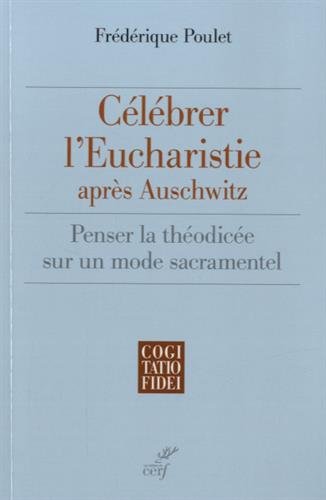 Célébrer l'Eucharistie après Auschwitz
