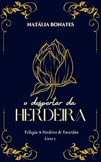 Livro O Despertar da Herdeira (A Herdeira de Taverdan Livro 1)