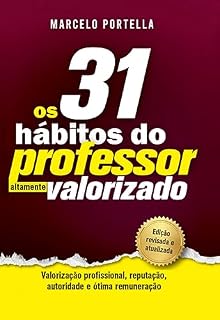 Livro Os 31 Hábitos Do Professor Altamente Valorizado