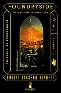 Livro Foundryside (Trilogia Os Fundadores Livro 1)