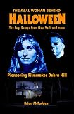 The Real Woman Behind Halloween, The Fog, Escape from New York and more: Pioneering Filmmaker Debra by Brian McFadden
