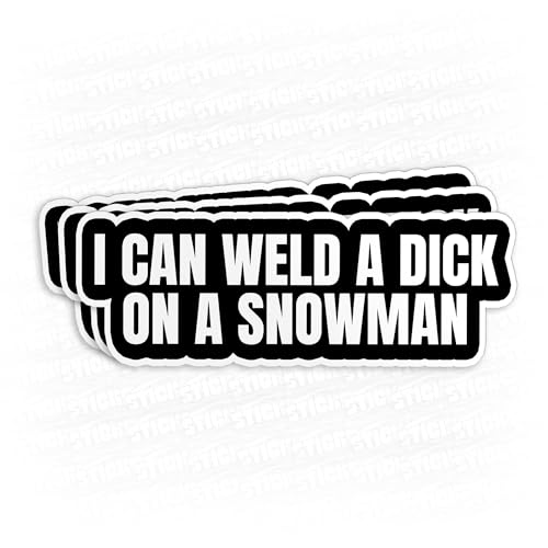 I Can Weld Dick Snowman Sticker Funny