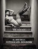 El arte de la fotografía Boudoir: Belleza y sensualidad by 
