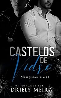 Livro Castelos de vidro (Jukamirim Livro 1)