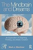The Mindbrain and Dreams (Psychoanalysis in a New Key Book Series) by Mark J. Blechner