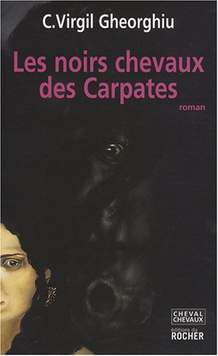Les  noirs chevaux des Carpathes