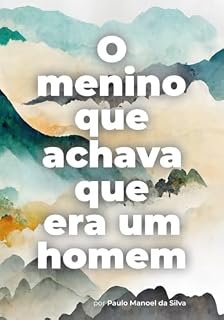 Livro O menino que achava que era um homem