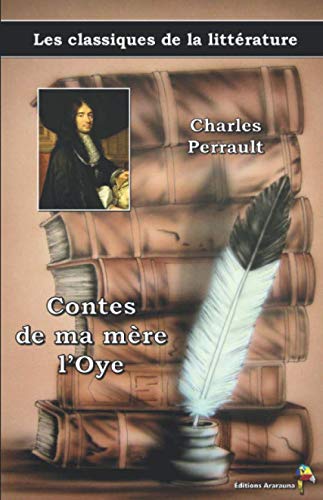 Contes de ma mère l’Oye - Charles Perrault: Les classiques de la littérature (3)