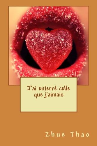 J'ai enterré celle que j'aimais (French Edition)