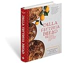 Della Fattoria Bread: 63 Foolproof Recipes for Yeasted, Enriched & Naturally Leavened Breads