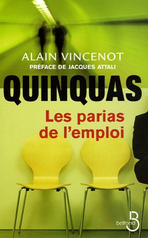 Quinquas, les parias de l'emploi by Alain Vincenot (Paperback)