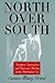 North Over South: Northern Nationalism and American Identity in the Antebellum Era