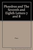 Hardcover Phaedrus and The Seventh and Eighth Letters 7 and 8 Book