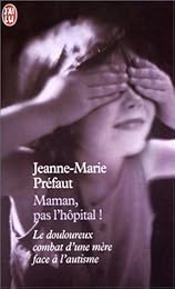 Maman, pas l'hôpital !