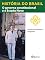 Livro História do Brasil - Livro III - O Governo Constitucional E O Estado Novo Atuação Do Movimento Integralista