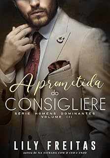 Livro A Prometida do Consigliere: Série Homens Dominantes - Livro 3