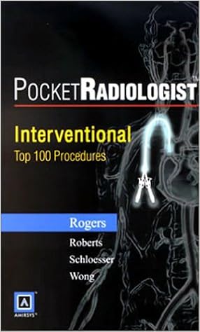 Pocket Radiologist Interventional Top 100 Diagnoses Peter Rogers Anne Roberts Wade Wong 9780721600345 Amazon Com Books