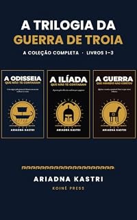 Livro A trilogia da guerra de Troia: A coleção completa — Livros 1 a 3: A Odisseia que não te contaram, A Ilíada que não te contaram e A guerra que Homero não contou