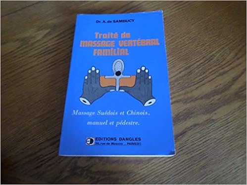 Amazon Fr Traite Pratique De Massage Vertebral Familial Sambucy Andre De Livres