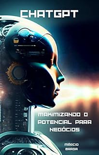 Livro ChatGPT: Maximizando o Potencial para Negócios