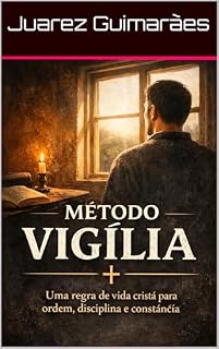 Livro Método Vigília: Há uma vida que passa e outra que é observada, esse método pertence à segunda.