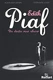 Edith Piaf, un destin rose obscur by 