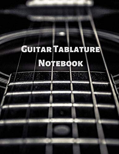 Guitar Tablature Notebook: Guitar tabs for composing guitar music - 8.5" x 11" large - 100 pages