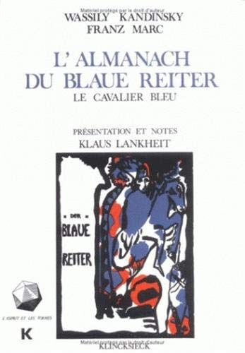 L'Almanach Du Blaue Reiter: (le Cavalier Bleu) (L'Esprit Et Les Formes) (French Edition) by Vassily Kandinsky, Franz Marc