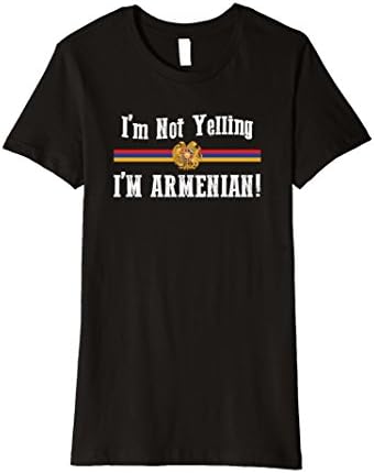 Womens Premium Slim Fit I'm Not Yelling, I'm Armenian T-Shirt XL Black