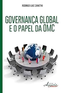 Livro Governança Global e o Papel da OMC (Ciências Jurídicas: Coleção Sociologia do Direito)