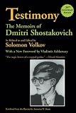 Testimony: The Memoirs of Dmitri Shostakovich (Limelight) by Solomon Volkov, Dmitri Shostakovich