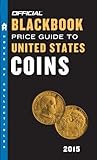 The Official Blackbook Price Guide to United States Coins 2015, 53rd Edition by Thomas E. Hudgeons Jr.