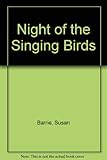 Front cover for the book Night of the Singing Birds by Susan Barrie