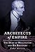 Architects of Empire: The Duke of Wellington and His Brothers by 