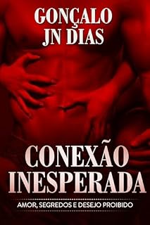 Livro Conexão Inesperada: Amor, Segredos e Desejo Proibido