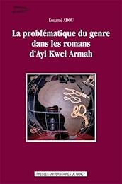 La  problématique du genre dans les romans d'Ayi Kwei Armah