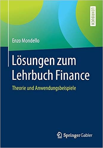 Amazon Com Losungen Zum Lehrbuch Finance Theorie Und Anwendungsbeispiele German Edition 9783658179236 Mondello Enzo Books