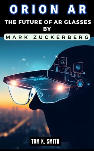 Mua Orion AR: The Future of AR Glasses by Mark Zuckerberg: A Deep Dive ...
