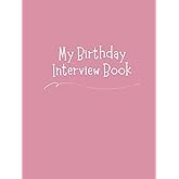 My Birthday Interview Book: 18 Years of Questions, Memories & Letters from Mum & Dad: Perfect Baby Shower or First Birthday Gift with Photo Pages for Kids Ages 1-18 - Memory Book Blush Pink Cover