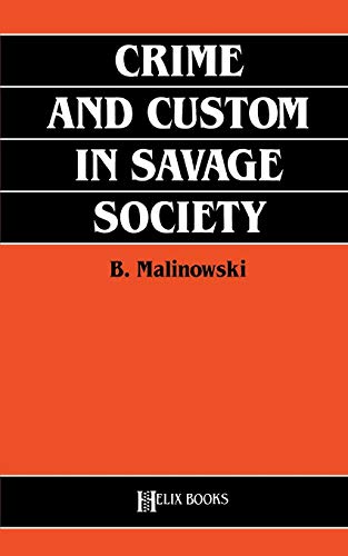 Crime and Custom in Savage Society