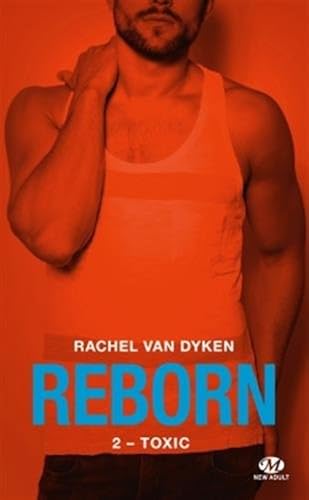 Download Reborn, T2 : Toxic (+ tome 2.5 inédit) PDF