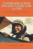 ITINERAIRE D'UNE ENFANT GÂTEE PAR LA VIE: Les médecins ne lui accordaient que 10% de chance de sur by