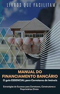 Livro Manual do Financiamento Bancário: Guia para Corretores de Imóveis