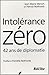 Intolérance zéro : 42 ans de diplomatie by