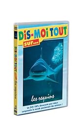 Dis-Moi Tout Sur... Les Requins
