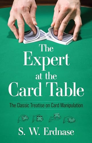 The Expert at the Card Table: Erdnase, S W, Demarest, Marty, Smith