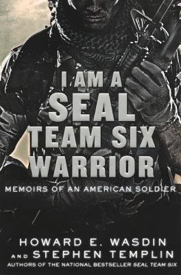 I Am a Seal Team Six Warrior( Memoirs of an American Soldier)[I AM A SEAL TEAM 6 WARRIOR TUR][Prebound]