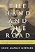 The Hand and the Road: The Life and Times of John A. Mackay by